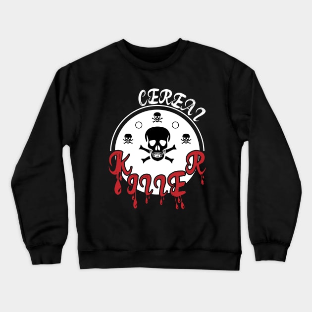 Version 2 of Cereal Killer Crewneck Sweatshirt by The Night Owl's Atelier